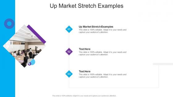 Up Market Stretch Examples In Powerpoint And Google Slides Cpb