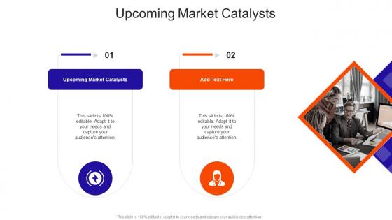 Upcoming Market Catalysts In Powerpoint And Google Slides Cpb