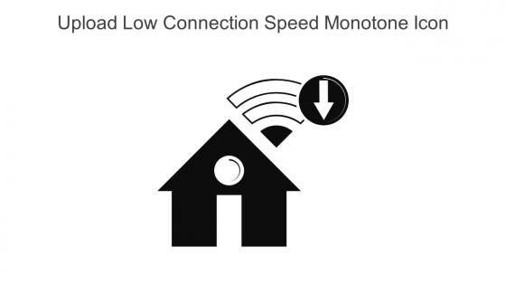 Upload Low Connection Speed Monotone Icon In Powerpoint Pptx Png And Editable Eps Format