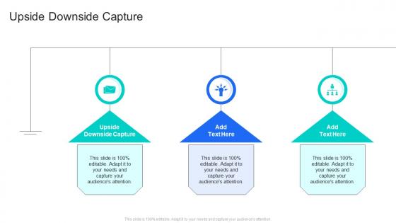 Upside Downside Capture In Powerpoint And Google Slides Cpb