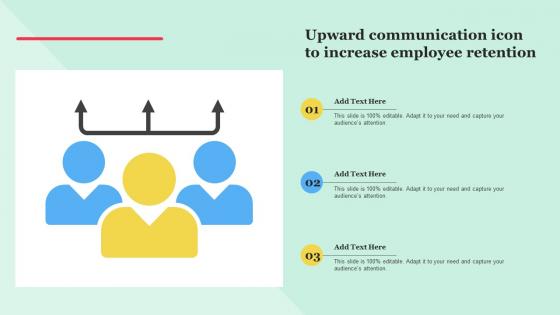 Upward Communication Icon To Increase Employee Retention