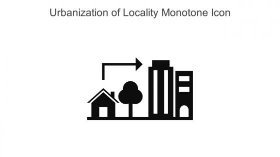 Urbanization Of Locality Monotone Icon In Powerpoint Pptx Png And Editable Eps Format