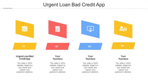 Urgent Loan Bad Credit App Ppt Powerpoint Presentation Professional Background Designs Cpb