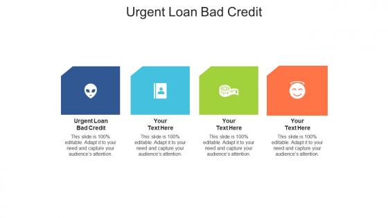 Urgent loan bad credit ppt powerpoint presentation show file formats cpb