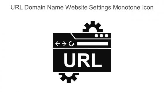 URL Domain Name Website Settings Monotone Icon In Powerpoint Pptx Png And Editable Eps Format