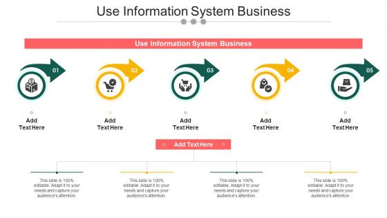 Use Information System Business In Powerpoint And Google Slides Cpb