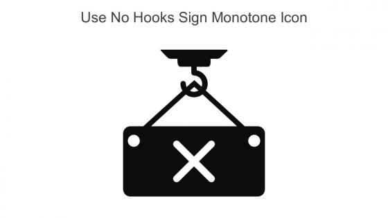 Use No Hooks Sign Monotone Icon In Powerpoint Pptx Png And Editable Eps Format