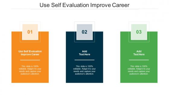 Use Self Evaluation Improve Career Ppt Powerpoint Presentation Styles Inspiration Cpb