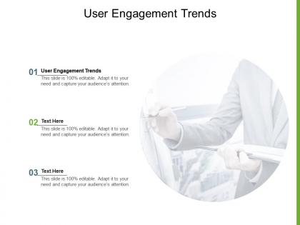 User engagement trends ppt powerpoint presentation slides design ideas cpb