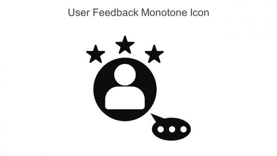 User Feedback Monotone Icon In Powerpoint Pptx Png And Editable Eps Format