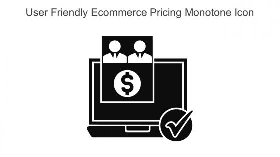 User Friendly Ecommerce Pricing Monotone Icon In Powerpoint Pptx Png And Editable Eps Format