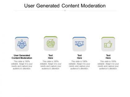 User generated content moderation ppt powerpoint presentation summary visual aids cpb