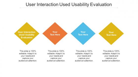 User interaction used usability evaluation ppt powerpoint presentation professional rules cpb