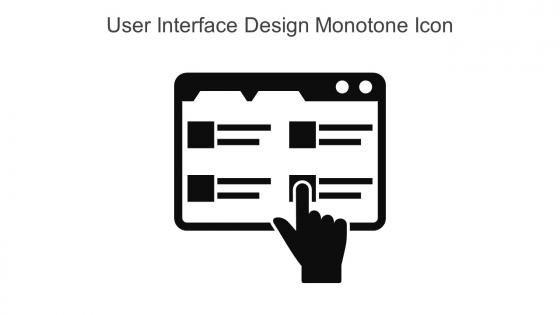User Interface Design Monotone Icon In Powerpoint Pptx Png And Editable Eps Format