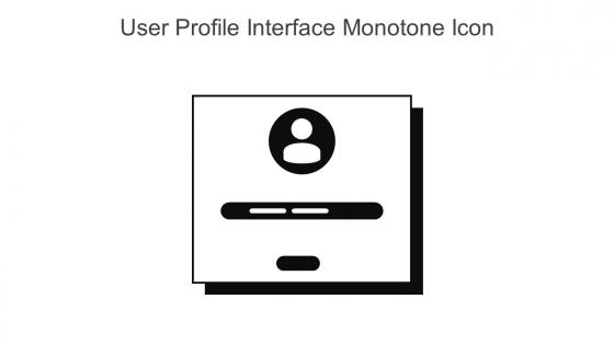 User Profile Interface Monotone Icon In Powerpoint Pptx Png And Editable Eps Format