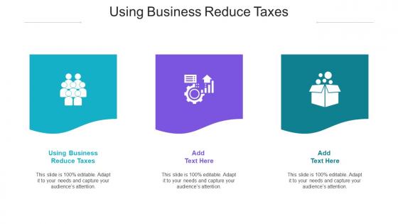 Using Business Reduce Taxes Ppt Powerpoint Presentation Styles Icon Cpb