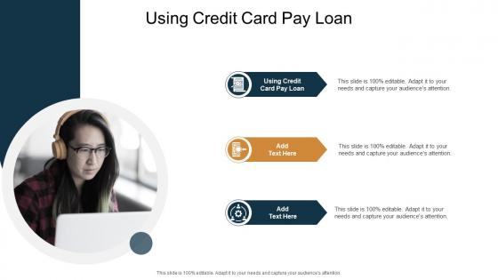 Using Credit Card Pay Loan In Powerpoint And Google Slides Cpb