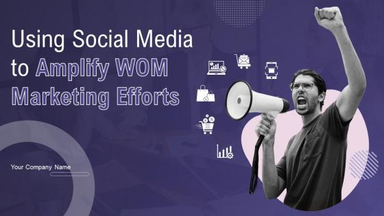Using Social Media To Amplify WOM Marketing Efforts Powerpoint Presentation Slides MKT CD V