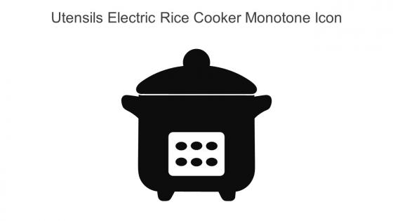 Utensils Electric Rice Cooker Monotone Icon In Powerpoint Pptx Png And Editable Eps Format