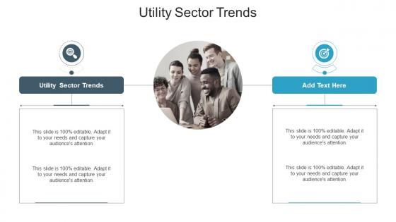 Utility Sector Trends In Powerpoint And Google Slides Cpb