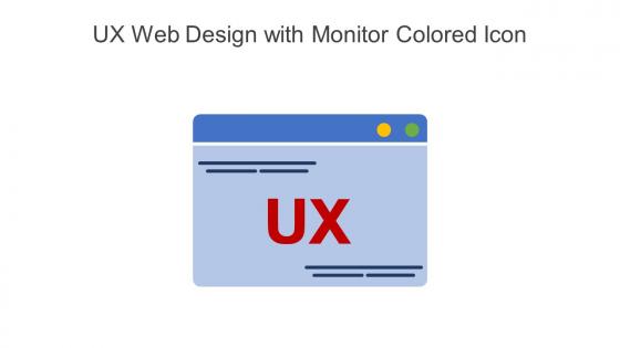 UX Web Design With Monitor Colored Icon In Powerpoint Pptx Png And Editable Eps Format
