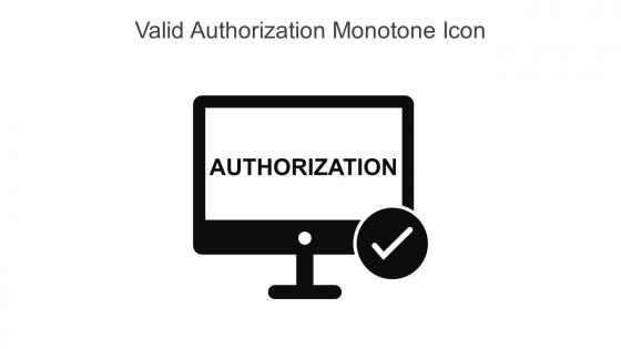 Valid Authorization Monotone Icon In Powerpoint Pptx Png And Editable Eps Format