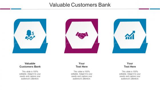 Valuable Customers Bank Ppt Powerpoint Presentation Show Design Inspiration Cpb