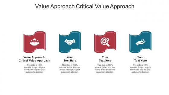 Value approach critical value approach ppt powerpoint presentation show styles cpb