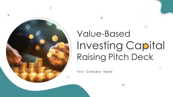 Value Based Investing Capital Raising Pitch Deck Ppt Template