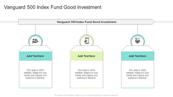 Vanguard 500 Index Fund Good Investment In Powerpoint And Google Slides Cpb