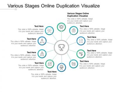 Various stages online duplication visualize ppt powerpoint presentation styles cpb