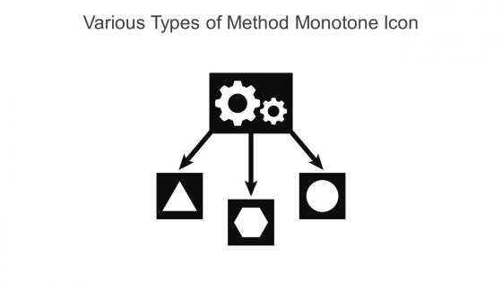 Various Types Of Method Monotone Icon In Powerpoint Pptx Png And Editable Eps Format