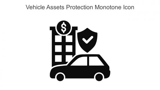 Vehicle Assets Protection Monotone Icon In Powerpoint Pptx Png And Editable Eps Format