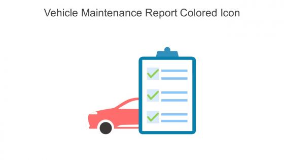 Vehicle Maintenance Report Colored Icon In Powerpoint Pptx Png And Editable Eps Format