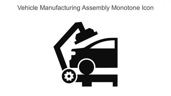 Vehicle Manufacturing Assembly Monotone Icon In Powerpoint Pptx Png And Editable Eps Format