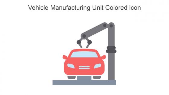 Vehicle Manufacturing Unit Colored Icon In Powerpoint Pptx Png And Editable Eps Format