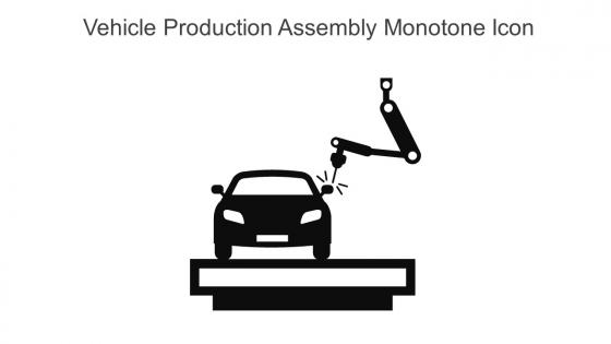 Vehicle Production Assembly Monotone Icon In Powerpoint Pptx Png And Editable Eps Format