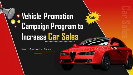 Vehicle Promotion Campaign Program To Increase Car Sales Powerpoint Presentation Slides Strategy CD V
