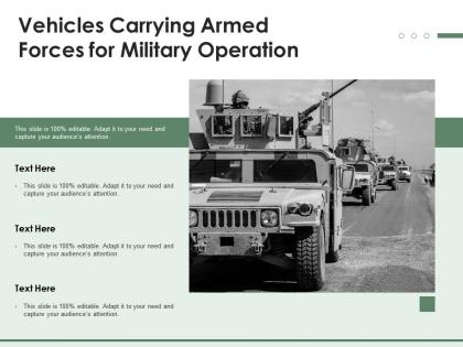 Vehicles carrying armed forces for military operation