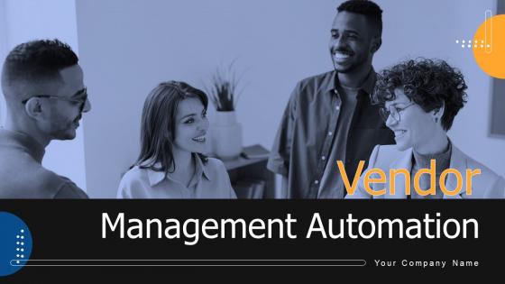 Vendor Management Automation PowerPoint PPT Template Bundles DK MD