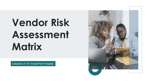 Vendor Risk Assessment Matrix Powerpoint PPT Template Bundles