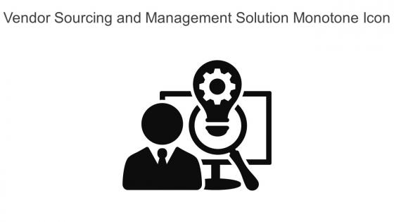 Vendor Sourcing And Management Solution Monotone Icon In Powerpoint Pptx Png And Editable Eps Format