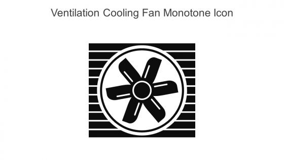 Ventilation Cooling Fan Monotone Icon In Powerpoint Pptx Png And Editable Eps Format