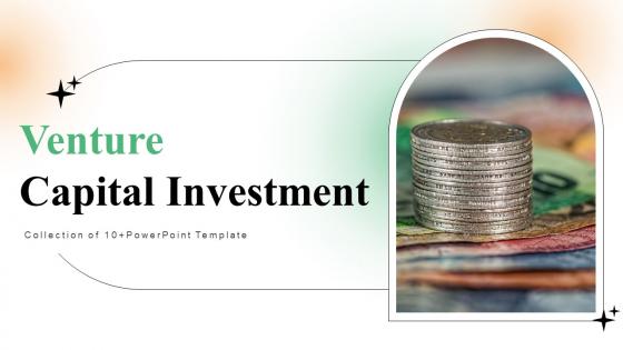 Venture Capital Investment Powerpoint Ppt Template Bundles