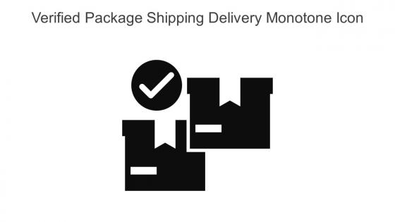 Verified Package Shipping Delivery Monotone Icon In Powerpoint Pptx Png And Editable Eps Format