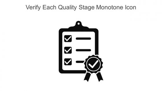 Verify Each Quality Stage Monotone Icon In Powerpoint Pptx Png And Editable Eps Format