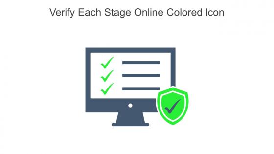 Verify Each Stage Online Colored Icon In Powerpoint Pptx Png And Editable Eps Format
