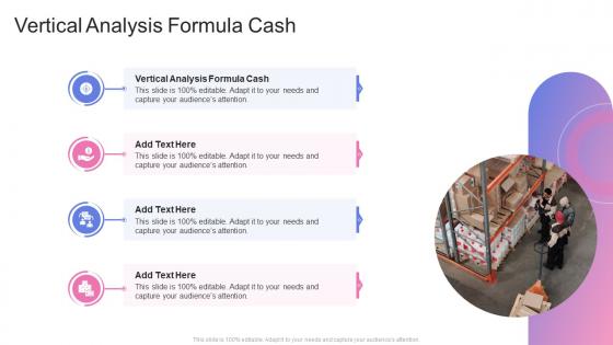 Vertical Analysis Formula Cash In Powerpoint And Google Slides Cpb