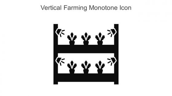 Vertical Farming Monotone Icon In Powerpoint Pptx Png And Editable Eps Format