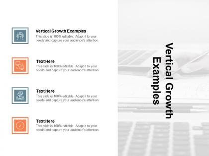 Vertical growth examples ppt powerpoint presentation inspiration infographics cpb